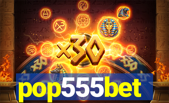 pop555bet