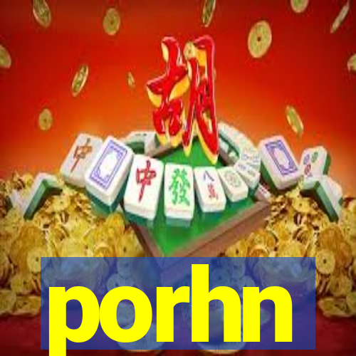 porhn