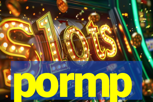 pormp