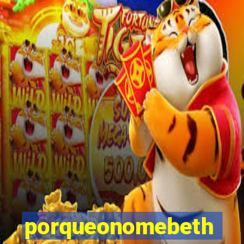 porqueonomebeth