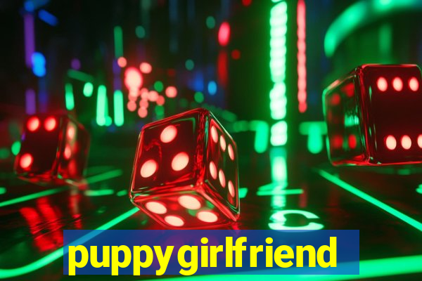 puppygirlfriend