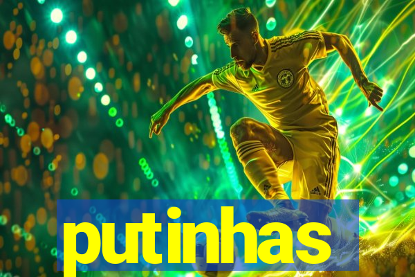 putinhas