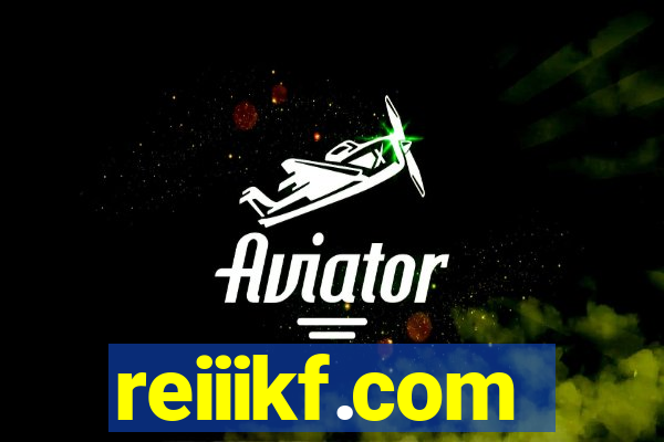 reiiikf.com