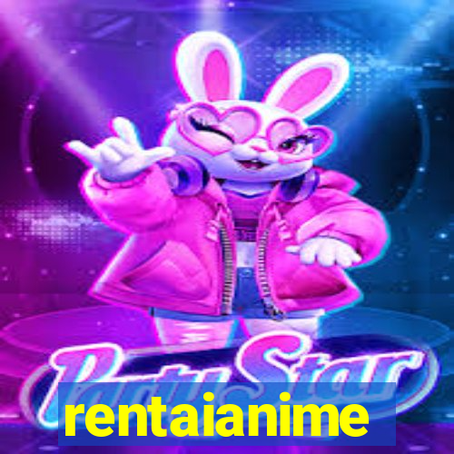 rentaianime
