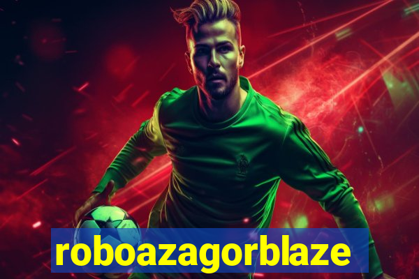 roboazagorblaze