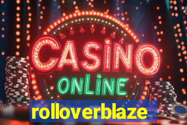 rolloverblaze