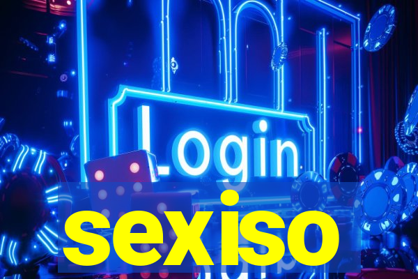 sexiso