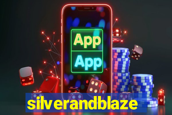 silverandblaze