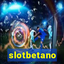 slotbetano