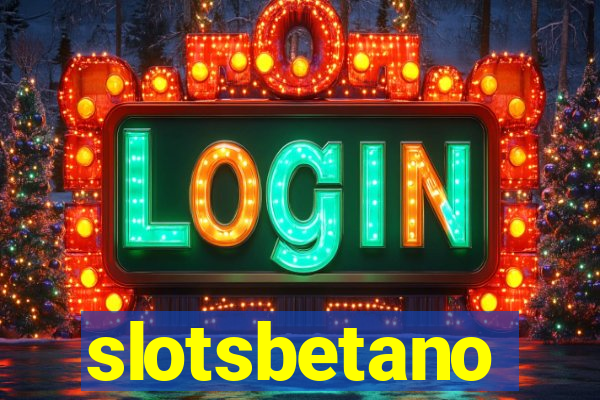 slotsbetano