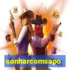 sonharcomsapo