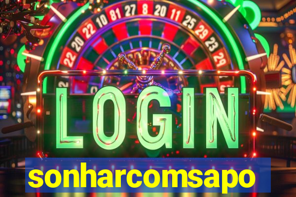 sonharcomsapo