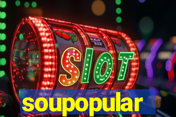 soupopular