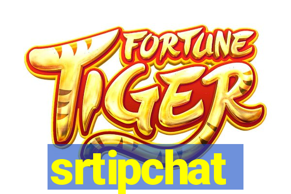 srtipchat
