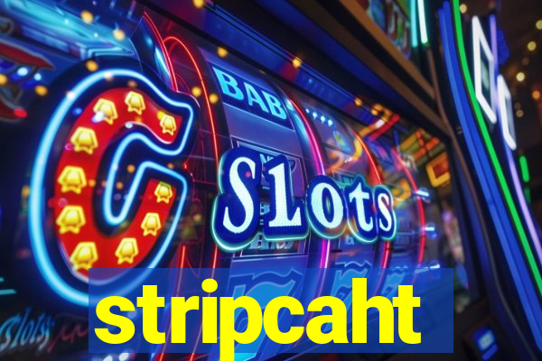 stripcaht