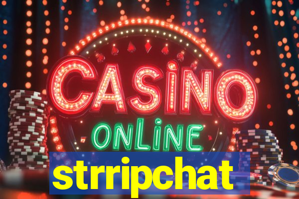 strripchat