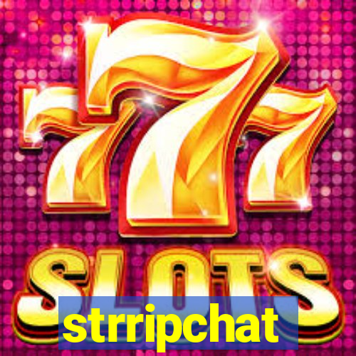 strripchat