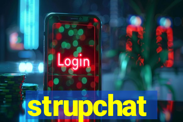 strupchat