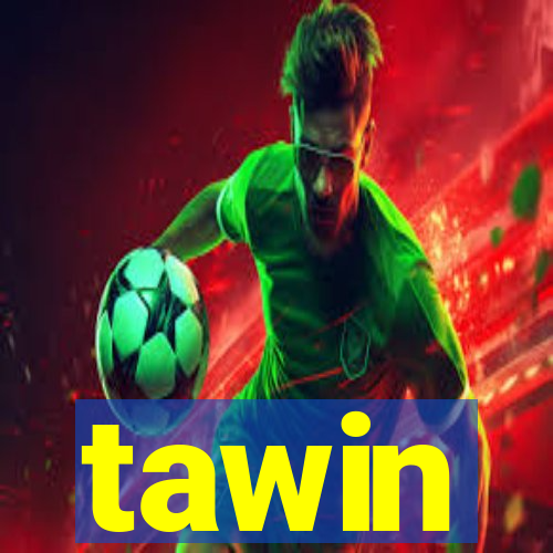 tawin
