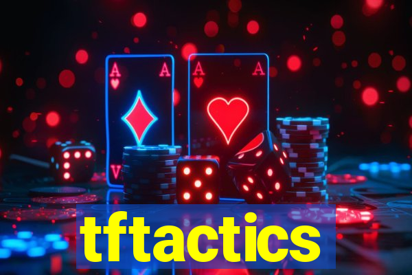 tftactics