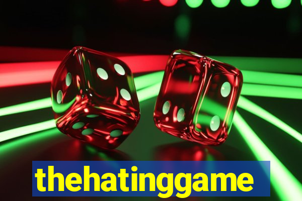 thehatinggame