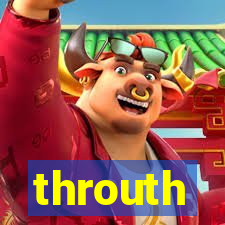 throuth