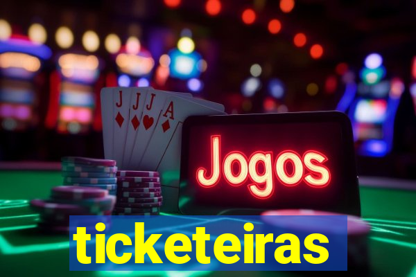 ticketeiras
