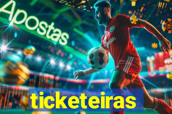 ticketeiras