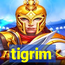 tigrim