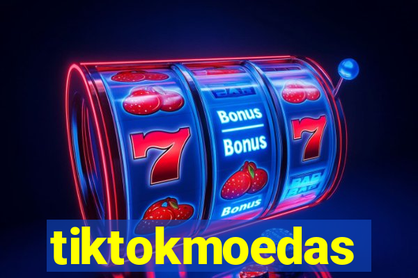 tiktokmoedas