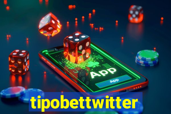 tipobettwitter