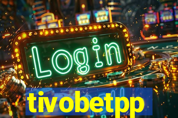 tivobetpp