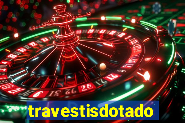 travestisdotados