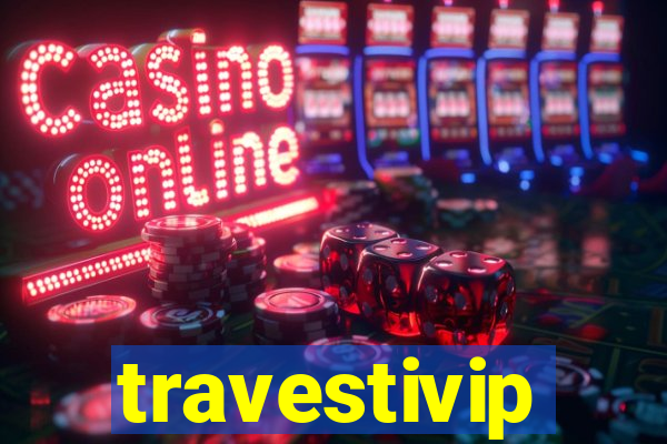 travestivip