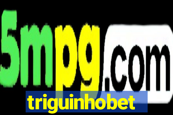 triguinhobet