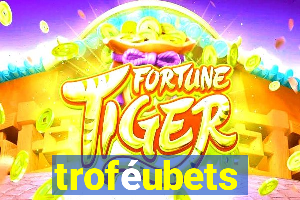 troféubets