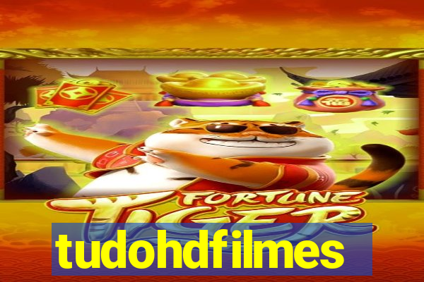 tudohdfilmes