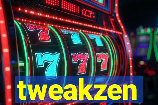 tweakzen