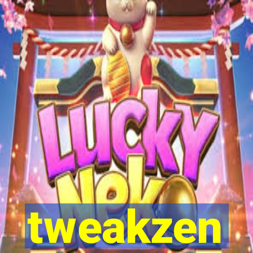 tweakzen