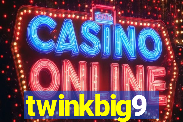 twinkbig9