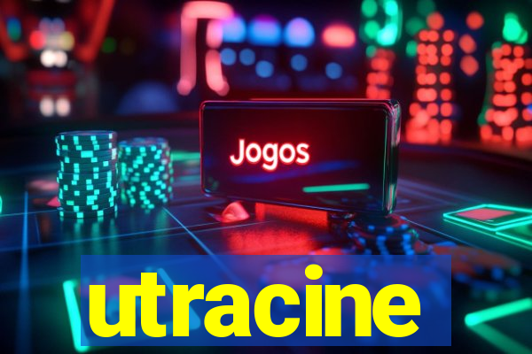 utracine