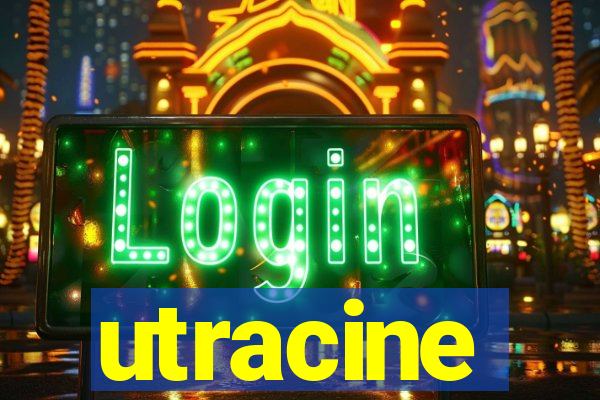 utracine