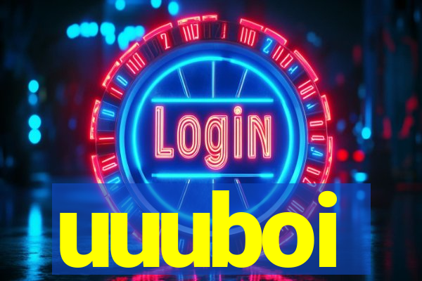 uuuboi