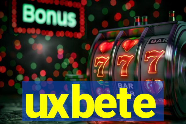 uxbete