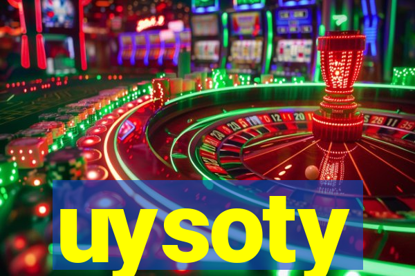 uysoty