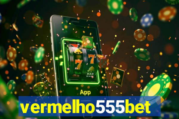 vermelho555bet