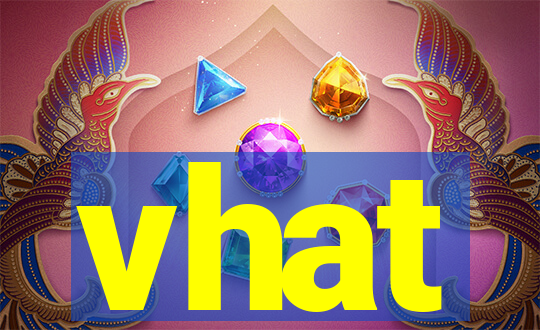 vhat