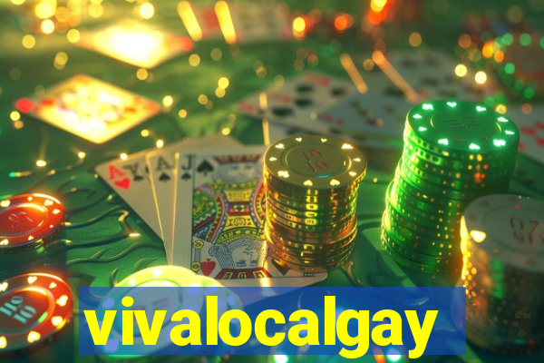 vivalocalgay