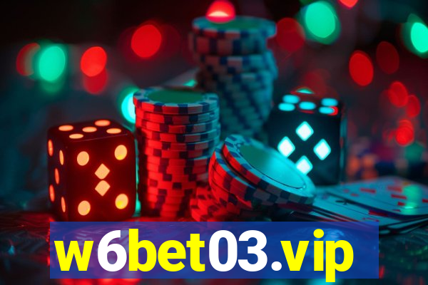 w6bet03.vip