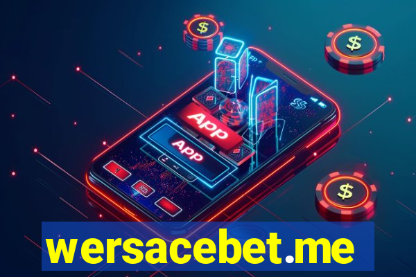 wersacebet.me